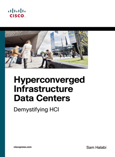 [B9789389588187] Hyperconverged Infrastructure Data Centers: Demystifying HCI