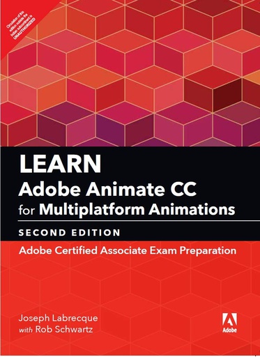 [B9789389552379] Learn Adobe Animate CC for Multiplatform Animations: Adobe Certified Associate Exam Preparation, 2e