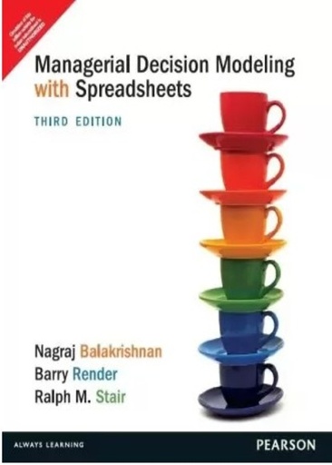 [B9789332518216] Managerial Decision Modeling with Spreadsheets, 3e