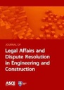 Legal Affairs and Dispute Resolution in Engineering and Construction 