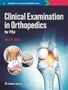 Clinical Examination in Orthopaedics (for PGs)