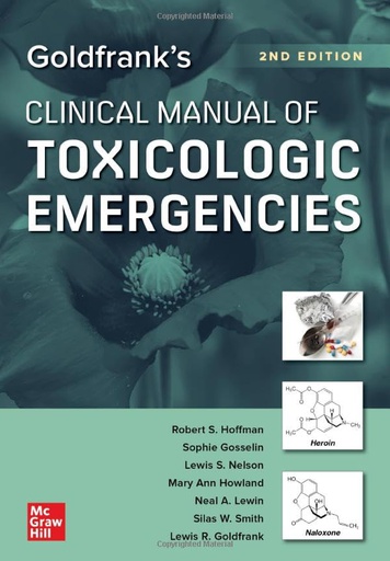 [B9781260474992] GOLDFRANK'S CLINICAL MANUAL OF TOXICOLOGIC EMERGENCIES, 2E