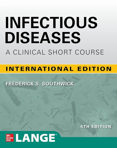 [B9781260460728] INFECTIOUS DISEASES: A CLINICAL SHORT COURSE, 4E