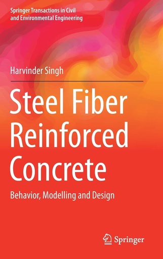 [B9789811025068] Steel Fiber Reinforced Concrete