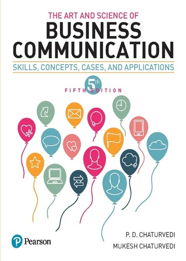 [B9789361599668] The Art and Science of Business communication: Skills, Concepts, Cases, and Applications