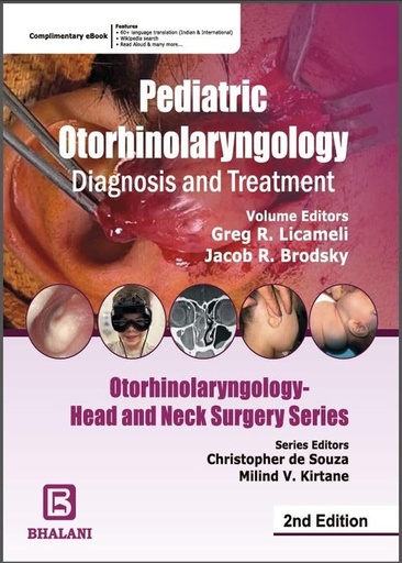 [B9789381496848] Pediatric Otorhinolaryngology - Diagnosis and Treatment, Otorhinolaryngology -Head and Neck Surgery Series, 2e