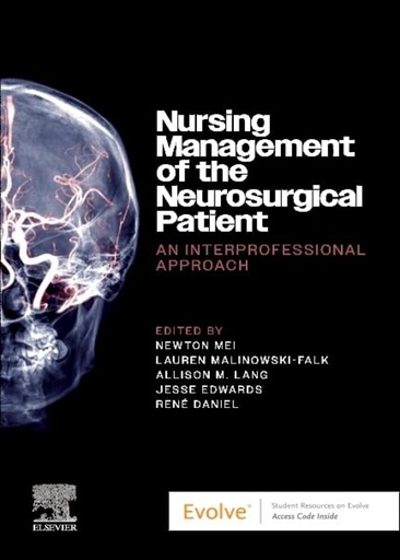 [B9780323934473] Nursing Management of the Neurosurgical Patient: An Interprofessional Approach: 1ed