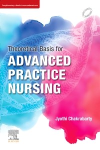 [B9788131256473] Theoretical Basis for Advanced Practice Nursing