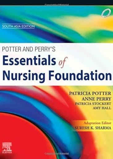[B9788131257807] Potter and Perry's Essentials of Nursing Foundation, 1st SAE