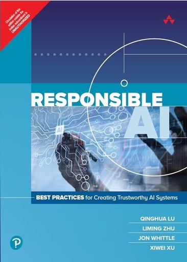 [B9789361592874] Responsible AI: Best Practices for Creating Trustworthy AI Systems