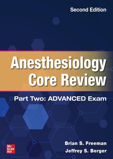 [B9781264285730] ANESTHESIOLOGY CORE REVIEW: PART 2, ADVANCED EXAM, 2E