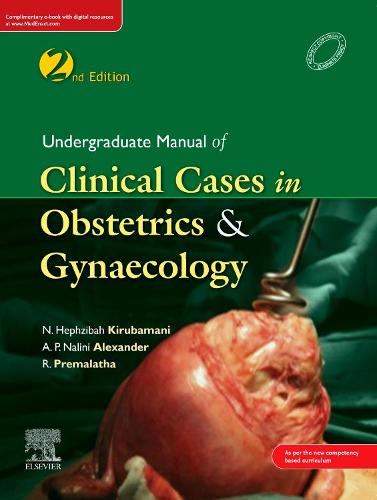 [B9788131261545] Undergraduate Manual of Clinical Cases in Obstetrics and Gynaecology, 2/e
