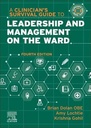 A Clinician's Survival Guide to Leadership and Management on the Ward: 4ed