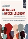 Achieving Antiracism in Medical Education: Transforming the Culture 1ed