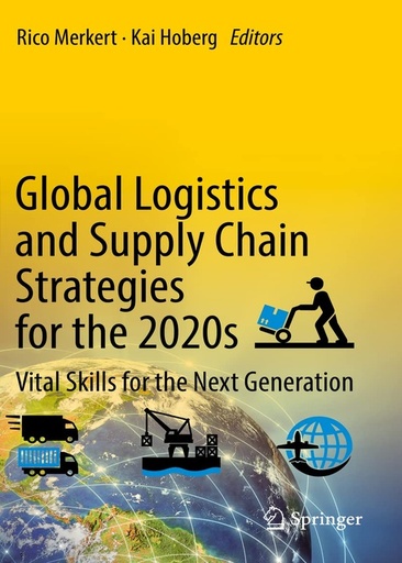 [B9783030957636] Global Logistics and Supply Chain Strategies for the 2020s: Vital Skills for the Next Generation