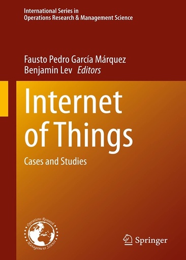 [B9783030704773] Internet of Things: Cases and Studies