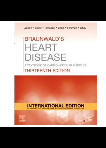 [B9780443261381] Braunwald's Heart Disease: A Textbook of Cardiovascular Medicine, IE, 13/e